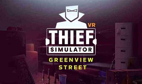 Thief Simulator VR Game Review .